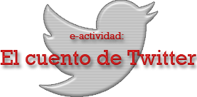 e actividad: El cuento de Twitter