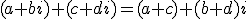 (a+bi)+(c+di)=(a+c)+(b+d)i